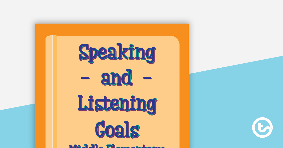 Image of Goal Labels - Speaking and Listening (Middle Elementary)