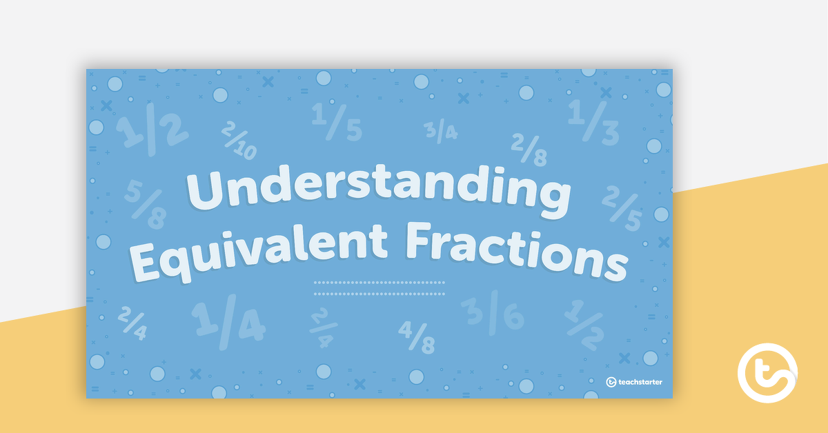 Preview image for Understanding Equivalent Fractions PowerPoint - teaching resource