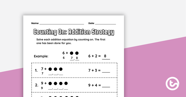 Preview image for Counting On: Addition Strategy Worksheet - teaching resource