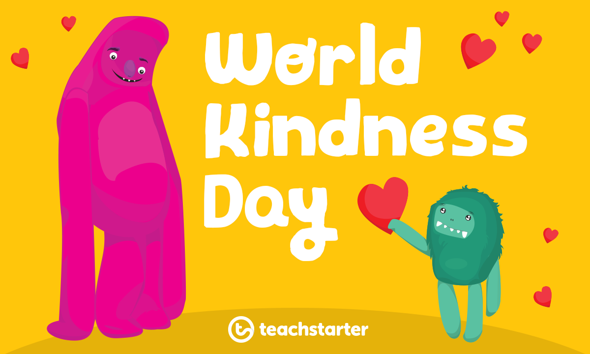 World Kindness Day Teaching Kids to Be Kind Resources and Activities