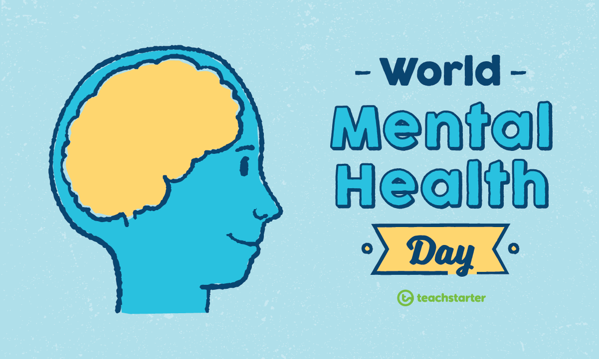 World Mental Health Day - Teacher Wellbeing
