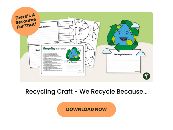 A primary teaching resource called 'Recycling Craft - We Recycle Because...'