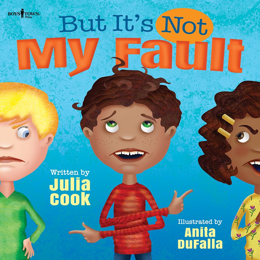 But It's Not My Fault - Julia Cook