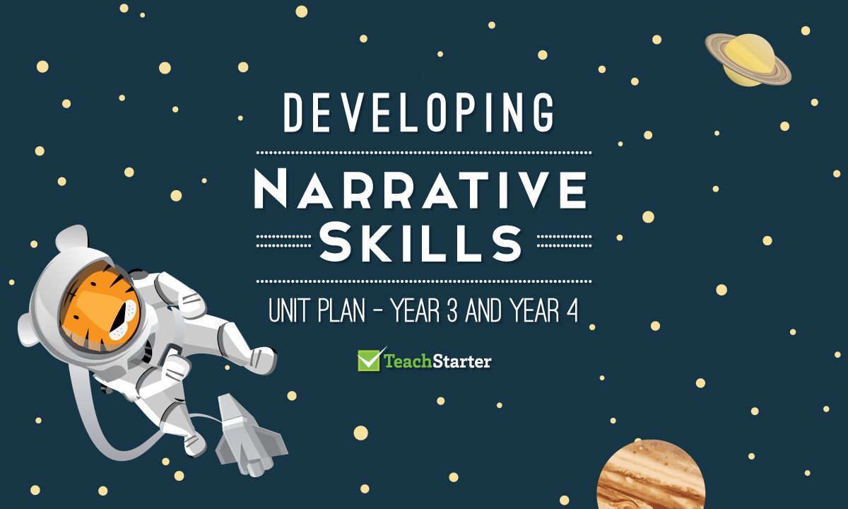 Developing Narrative Skills Unit Plan
