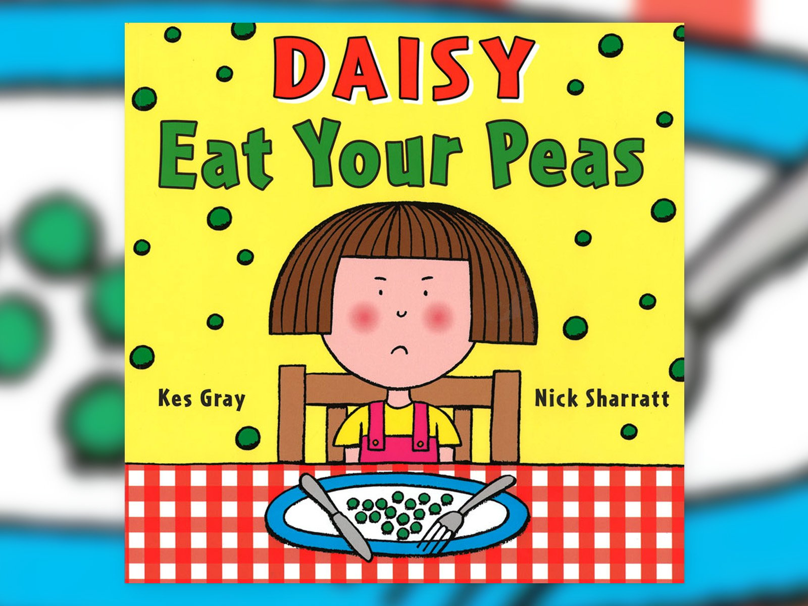 Daisy Eat Your Peas Book to Teach Persusaive Writing to Kids