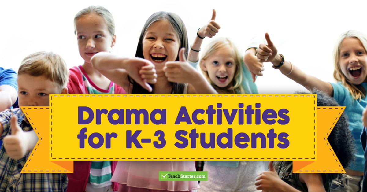 drama games and activities for Year K to 3 students