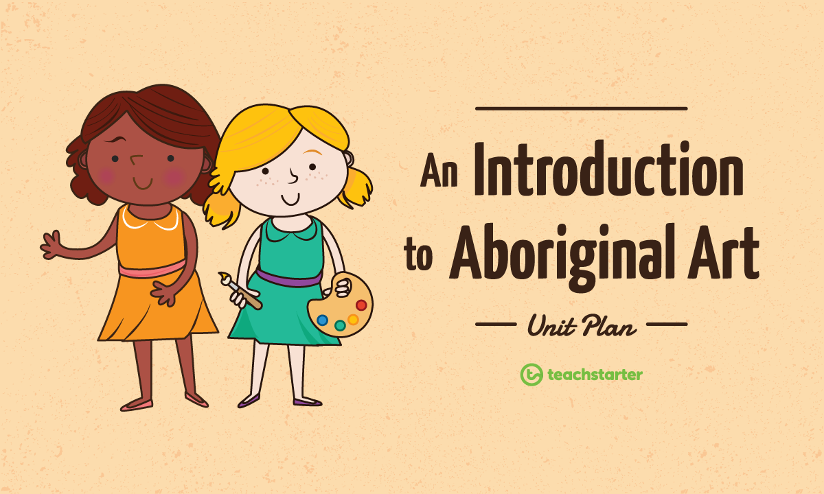 Aboriginal Art Unit Plan