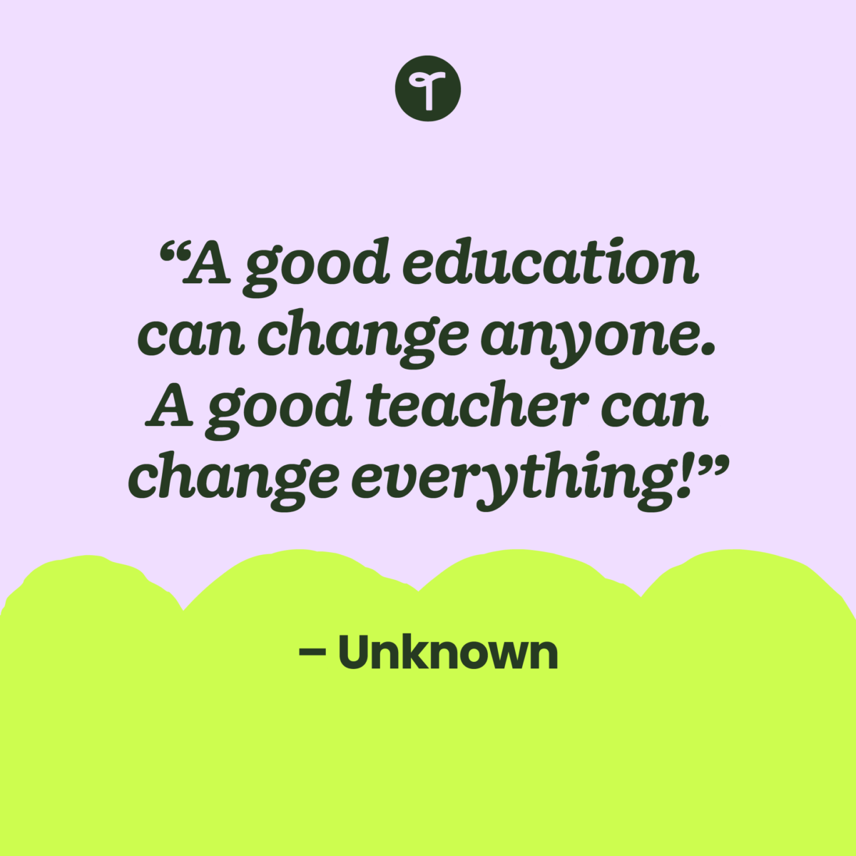 23 Inspirational Quotes for Teachers to Lift You Up When You're