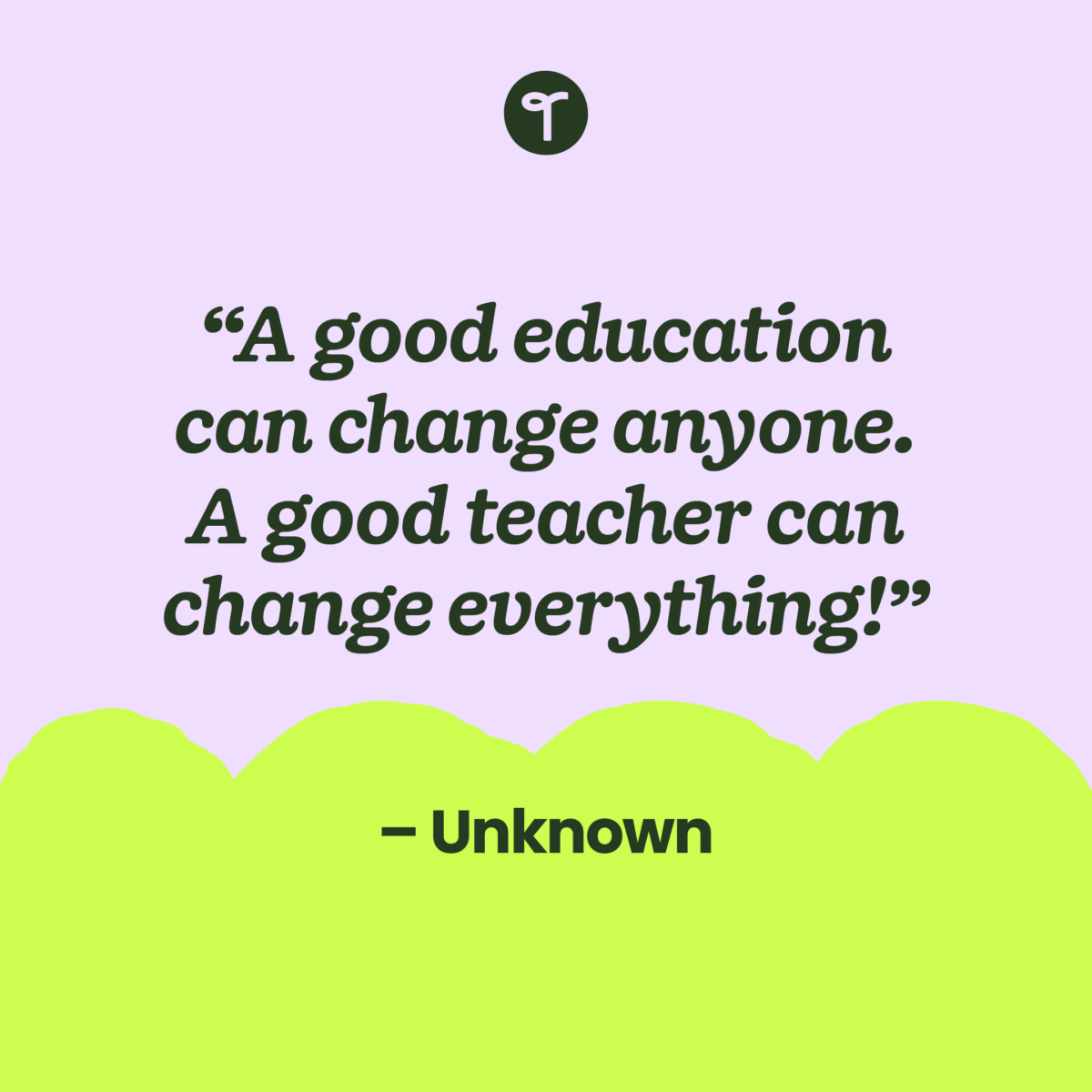 23 Inspirational Quotes For Teachers To Lift You Up When You re Down 