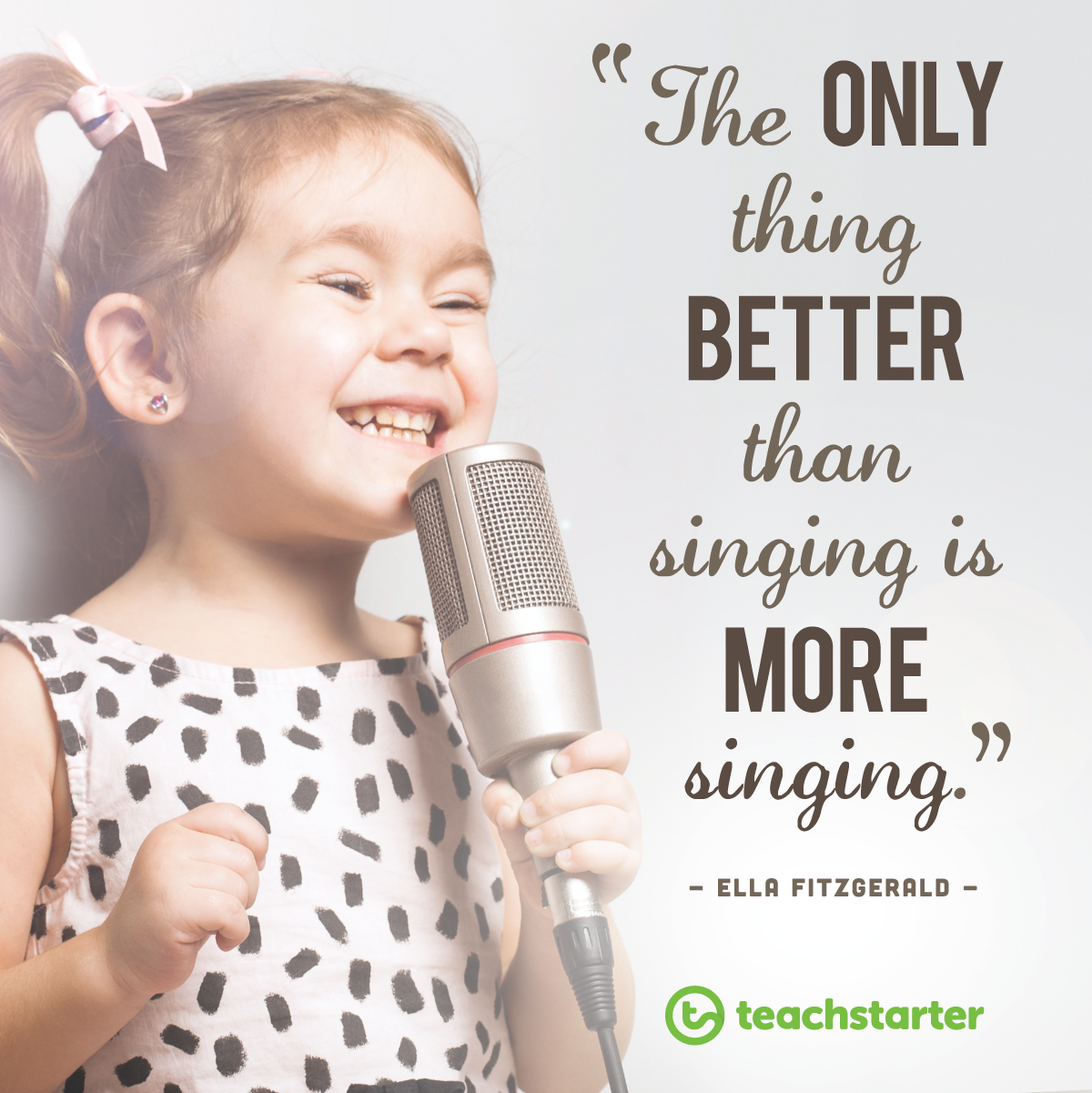 'the only thing b etter than singing is more singing' quote beside image of a young girl with a microphone