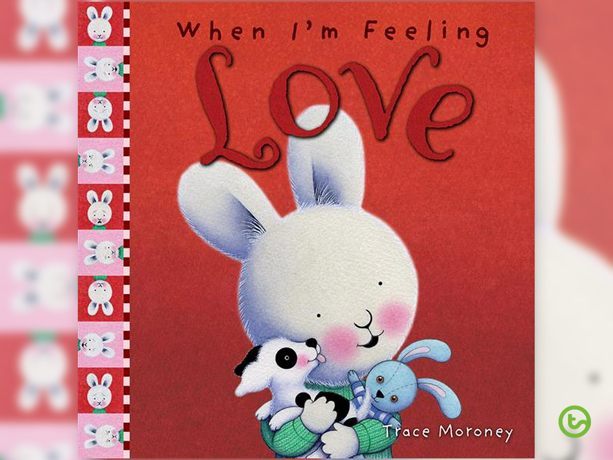 Picture Books About Valentine's Day - When I'm Feeling Love