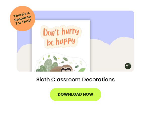 Sloth classroom decorations are seen on a purple background. There is a green button that reads download now. There is an orange button that reads there's a resource for that. 