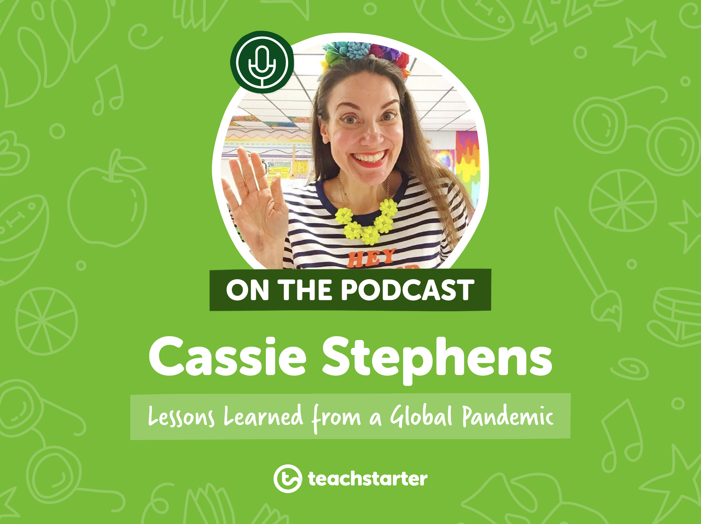 Cassie Stephens Teaching Podcast