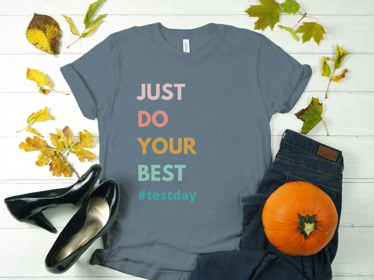Just do your best teacher t-shirt
