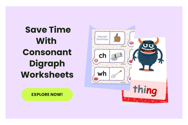 Text reads Save Time With Consonant Digraph Worksheets beside images of the worksheets.