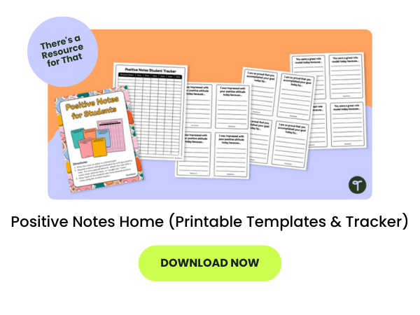 positive notes for teachers to send to parents and a tracker template appear on an orange background. There is a green button that says download now and a purple button that says there's a resource for that