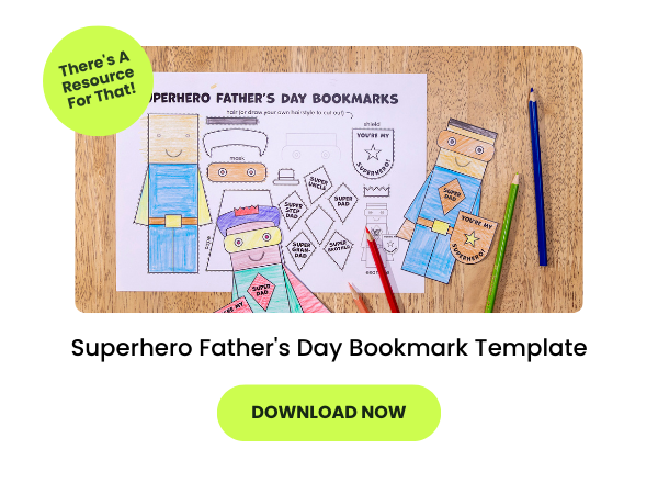 A Superhero Father's Day Bookmark Template is seen on a student's desk surrounded by coloured pencils. A green bubble below the photograph reads download now