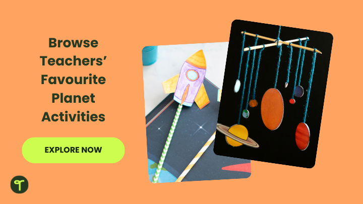 The words Browse Teachers’ Favourite Planet Activities appear on an orange background beside photos of space projects for kids