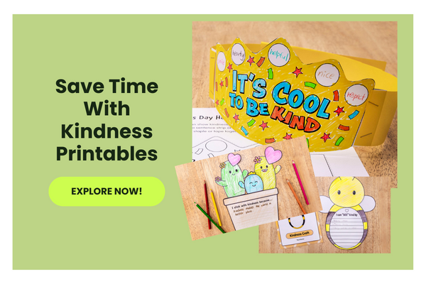 The words Save Time With Kindness Printables appear beside 3 photos of kindness activities for kids
