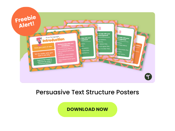 The words Persuasive Text Structure Posters appear beneath an image of the posters. There is an orange bubble with the words freebie alert and a green bubble with the words download now