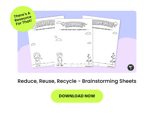 Reduce, Reuse, Recycle - Brainstorming Sheets with green 