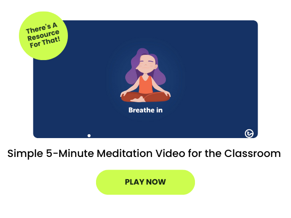 Text reads Simple 5-Minute Meditation Video for the Classroom below an image of a girl meditating