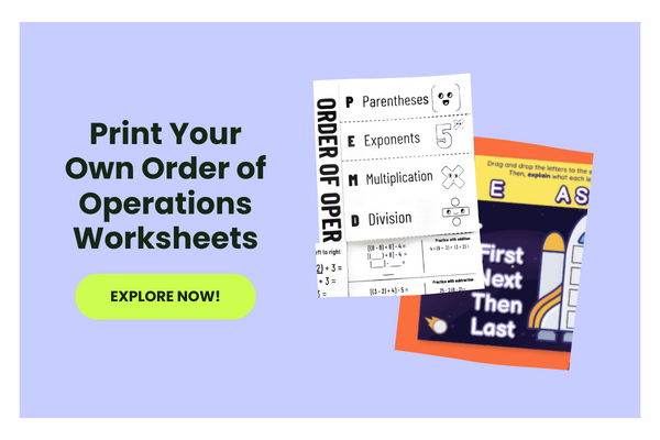 Text reads Print Your Own Order of Operations Worksheets beside photos of the worksheets 