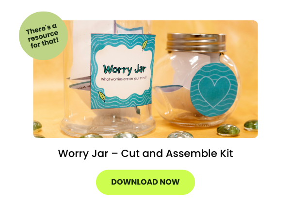 Photo of a classroom worry jar with a bubble that reads 'there's a resource for that' and the text 'worry jar - cut and assemble kit' and 'download now'