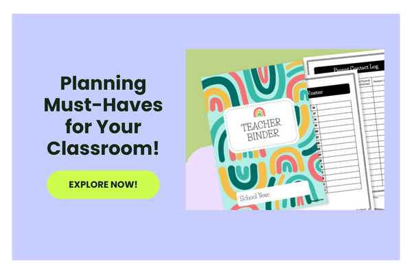 Text says Planning Must-Haves for Your Classroom! Beside an image of a teacher planning binder. There is a green button with the words explore now