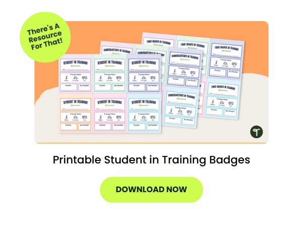 Sets of student passes appear on an orange and beige backdrop with text that reads Printable Student in Training Badges and There's a Resource for That and Download Now