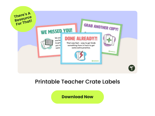 A set of Printable Teacher Crate Labels are seen on a purple background. There is one green bubble that reads download now and another green bubble that reads there's a resource for that.