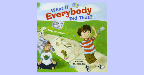 What If Everybody Did That Book