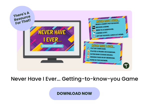 A primary school teaching resource called: Never Have I Ever... Getting-to-know-you Game