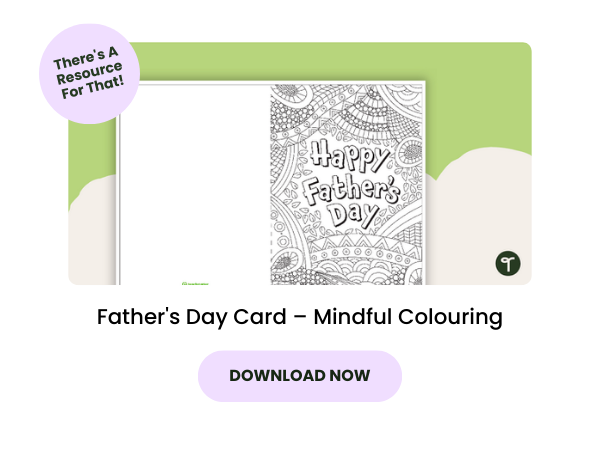 A primary school resource called: Father's Day Card – Mindful Colouring
