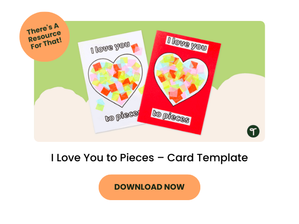 A primary school resource: I Love You to Pieces – Card Template