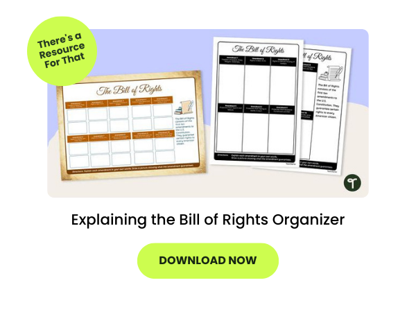 The words Explaining the Bill of Rights Organizer appear below an image of the organizer itself. There is a green bubble with the words download now and a green circle with the words there's a resource for that. 