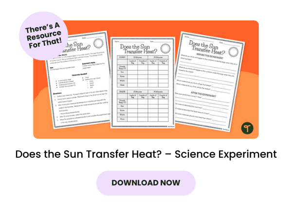 A primary school teaching resource called: Does the Sun Transfer Heat? – Science Experiment