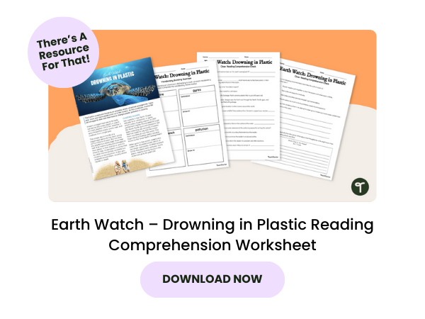 A primary school resource called 'Earth Watch – Drowning in Plastic Reading Comprehension Worksheet'