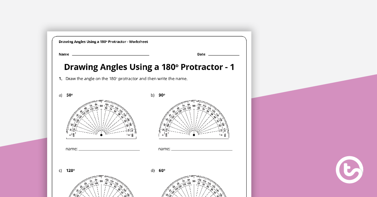 Preview image for Drawing Angles Using a 180 Degree Protractor - Worksheet - teaching resource
