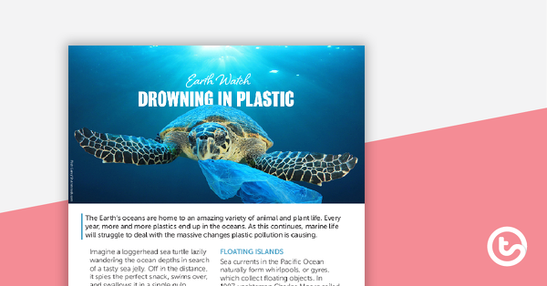 Preview image for Earth Watch – Drowning in Plastic Worksheet - teaching resource