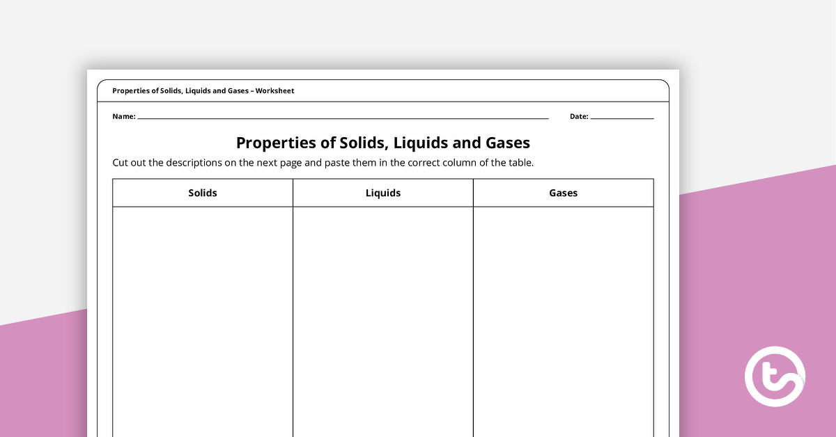 Preview image for Properties of Solids, Liquids and Gases – Worksheet - teaching resource