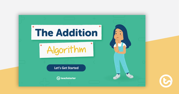Thumbnail of The Addition Algorithm – Teaching Presentation - teaching resource