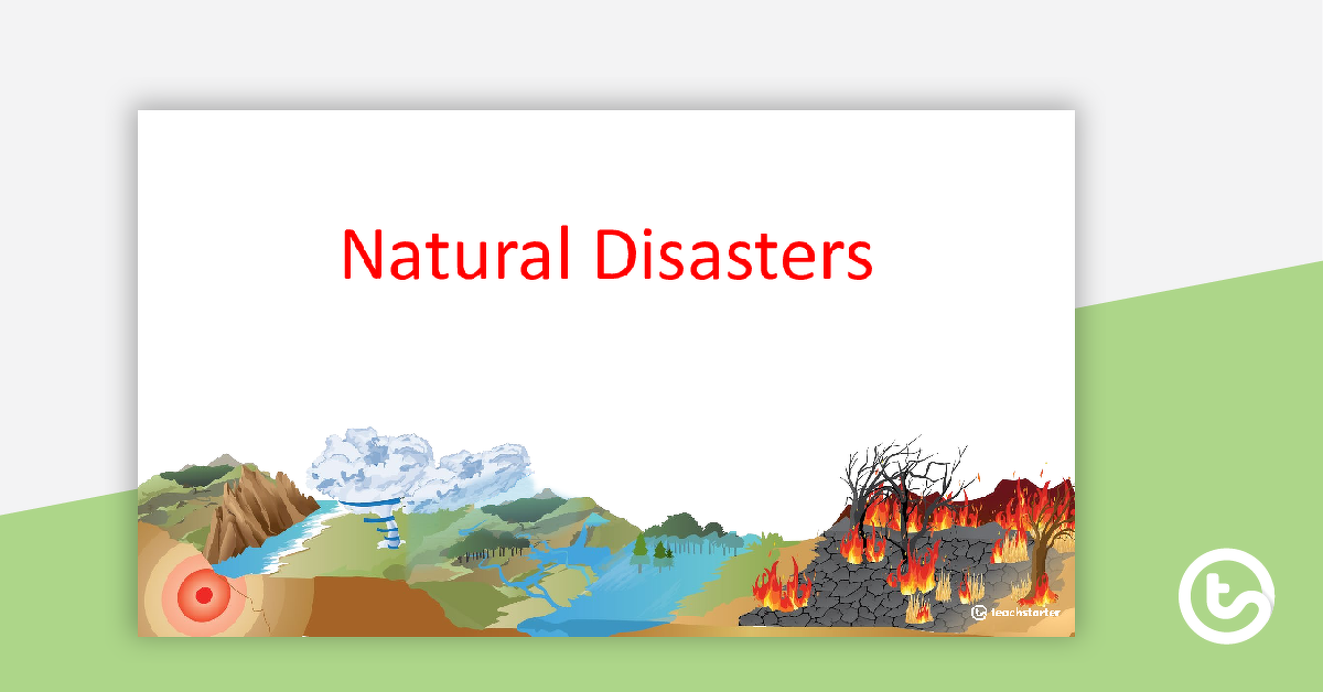 预览我age for Natural Disasters PowerPoint - teaching resource
