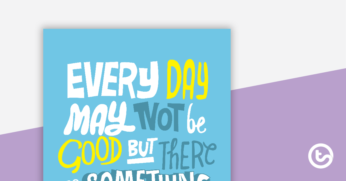 Preview image for Something Good In Every Day Poster - teaching resource