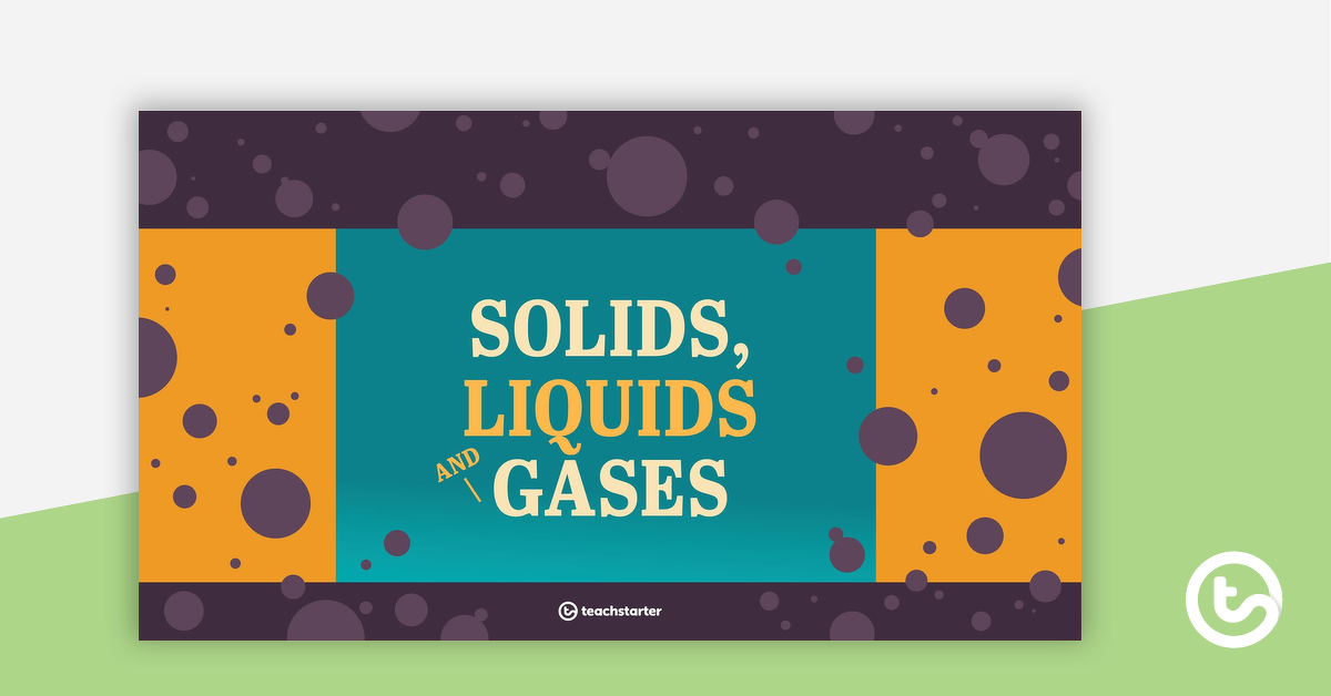 Preview image for Solids, Liquids and Gases PowerPoint - teaching resource