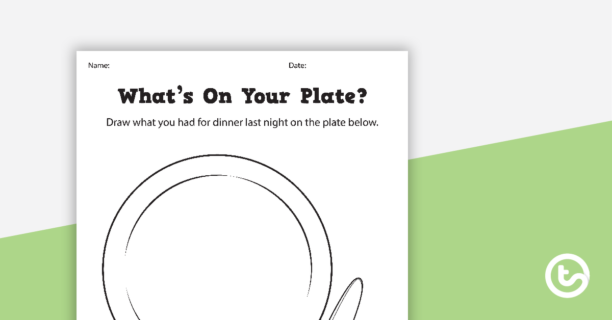 Preview image for What's On Your Plate Worksheet - teaching resource