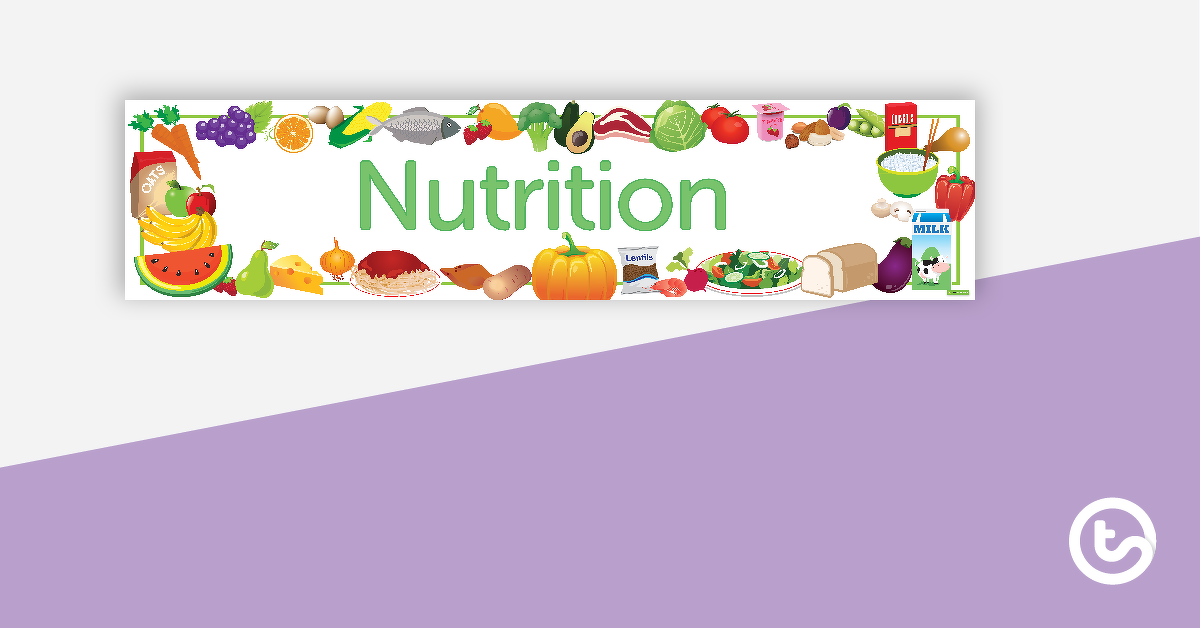 Preview image for Nutrition Display Banner - teaching resource