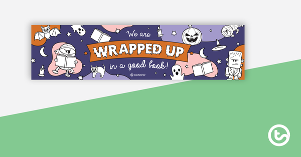 Preview image for Halloween Display – Wrapped Up in a Good Book - teaching resource