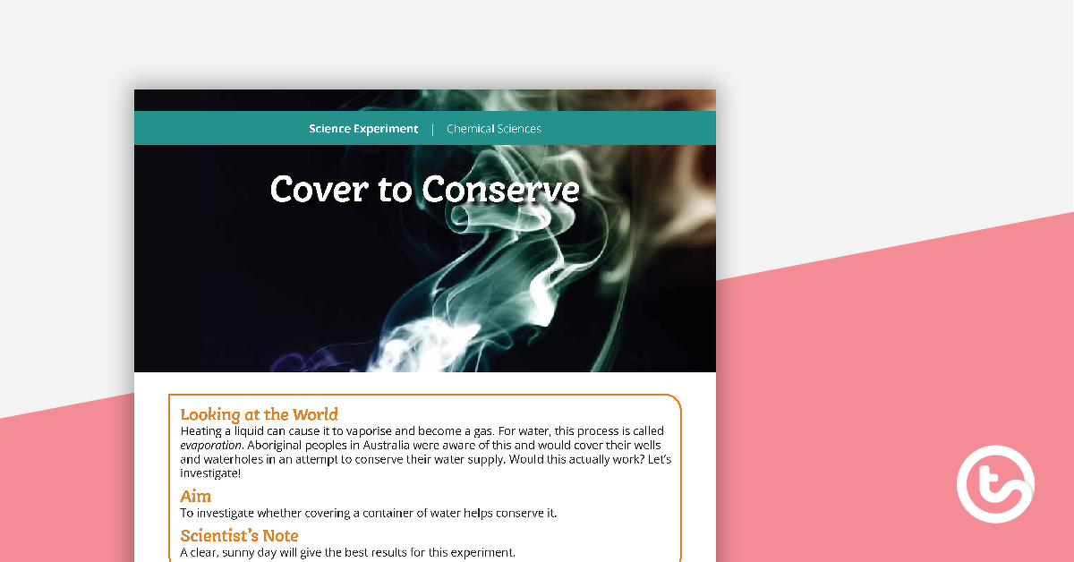Preview image for Science Experiment - Cover to Conserve - teaching resource