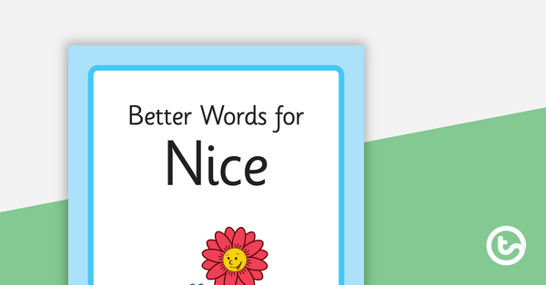 Preview image for 25 Better Words for Nice - teaching resource